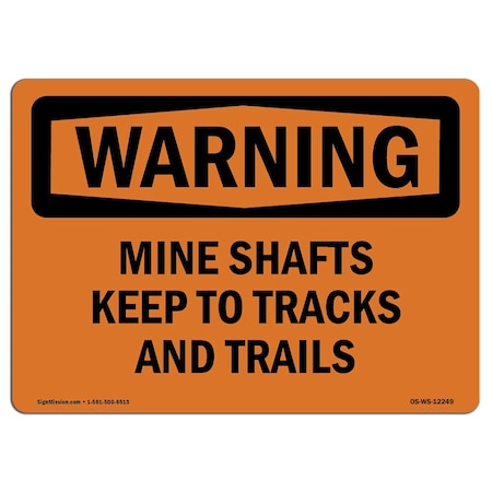 Signmission OSHA WARNING Sign, Mine Shafts Keep To Tracks And Trails, 5in X 3.5in Decal, 3.5" W, 5" L, Landscape OS-WS-D-35-L-12249